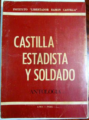 Castilla estadista y soldado. Instituto “Libertador Ramón