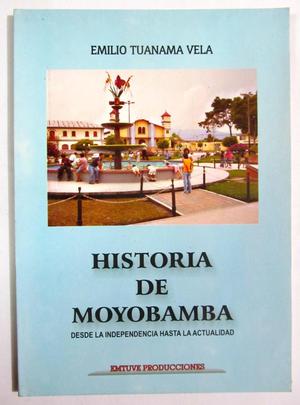 Historia de Moyobamba. Desde la Independencia hasta la