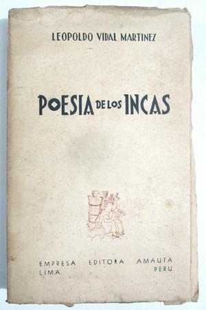 Poesía de los Incas. Leopoldo Vidal Martínez. Empresa
