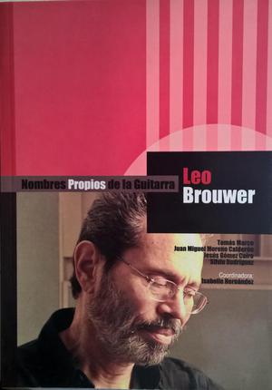 Nombres Propios de la Guitarra Leo Brouwer