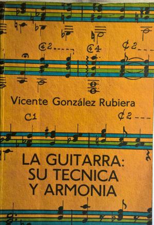 Vicente González Rubiera La Guitarra: su técnica y