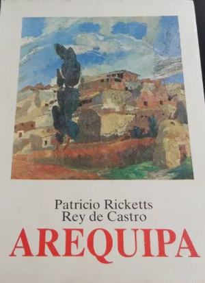 Arequipa Patricio Ricketts Rey De Castro