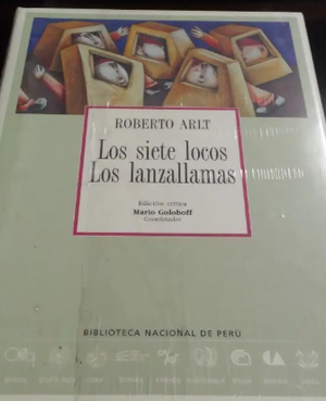 Los Siete Locos Los Lanzallamas Por Robert Arlt