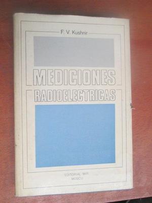 Libro Mediciones Radioelectricas F.v. Kushnir ed. Mir Moscu