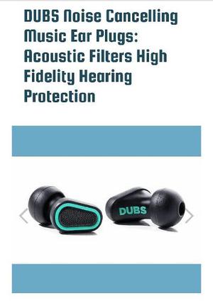 Protege Tus Oídos Con Los Filtros Acústicos Dubs