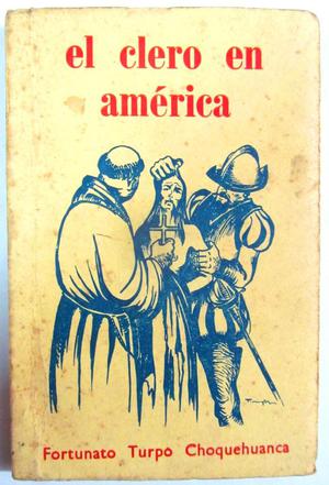 El clero en América siglos XVI – XX. Fortunato Turpo
