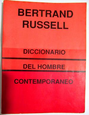 Diccionario del hombre contemporáneo. Bertrand Russell.