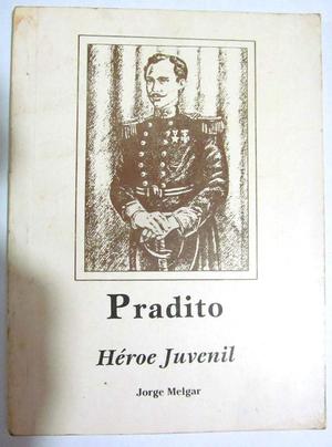 Leoncio Prado. Héroe juvenil. Jorge Melgar. Escuela de