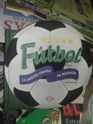 Fútbol: La Pelota Cuenta Su Historia
