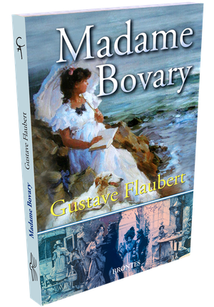 Madame Bovary, GUSTAVE FLAUBERT