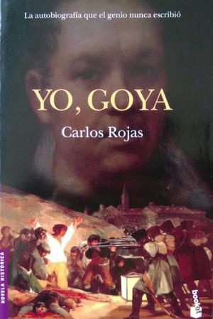 Yo, Goya, Carlos Rojas