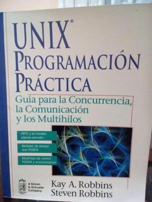 UNIX Programación Práctica. Kay A. Robbins Steven Robbins