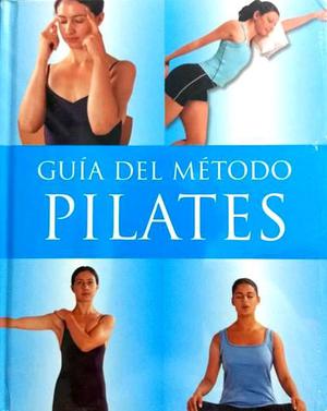 Guía Del Método PILATES, Libro Original