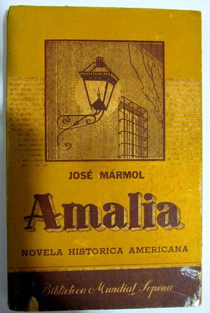 Amalia. Novela Histórica Americana. José Mármol.