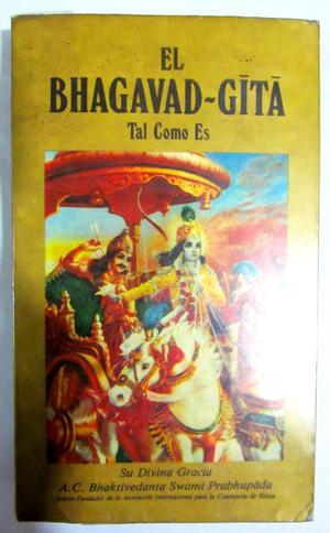 El Bhagavad Gita. Tal como es. A.C. Bhaktivedanta Swami