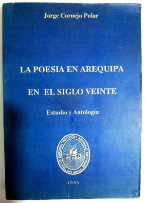 La Poesía en Arequipa en el Siglo Veinte. Estudio y