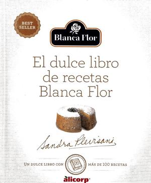 El dulce libro de recetas Blanca Flor