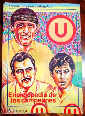 Universitario de Deportes. Enciclopedia de los Campeones.