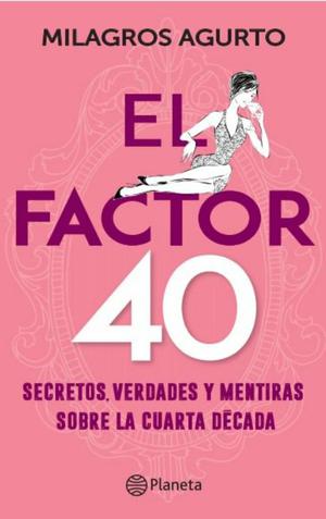 Libro El Factor 40 de Milagros Agurto