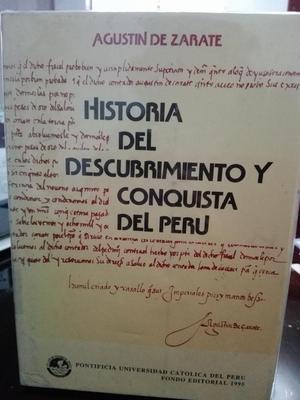 Historia Descubrimiento Conquista Del Perú agustin zarate