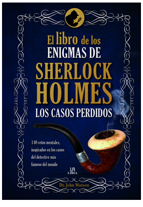 EL LIBRO DE LAS ENIGMAS DE SHERLOSK HOLMES