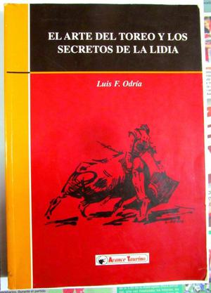 El arte del toreo y los secretos de la lidia. Luis Felipe