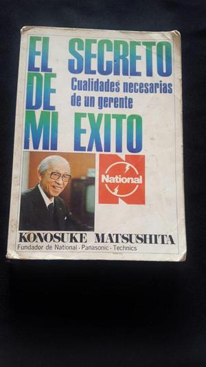 EL SECRETO DE MI EXITO KONOSUKE MATSUSHITA ORIGINAL