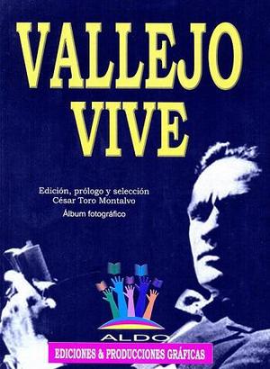 VALLEJO VIVE, Poemas Prosa y Álbum Fotográfico