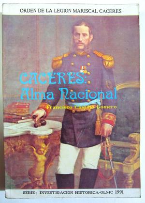 Cáceres: Alma Nacional. Francisco Castillo Gomero. Imprenta