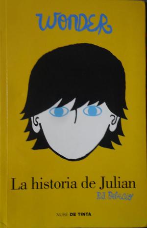 WONDER. LA HISTORIA DE JULIAN. Editorial: Nube de Tinta