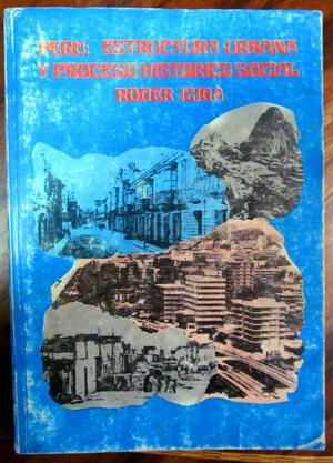 Perú: estructura urbana y proceso histórico social. Roger