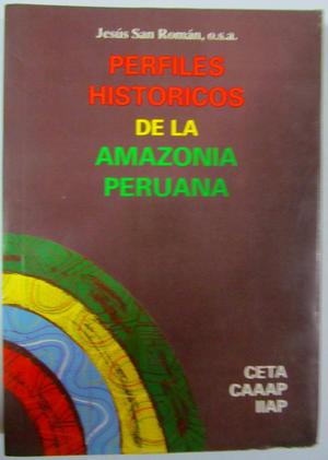 Perfiles históricos de la amazonía peruana. Jesús Víctor