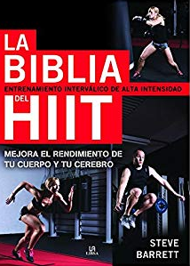 La Biblia del Hiit. Entrenamiento Interválico de Alta