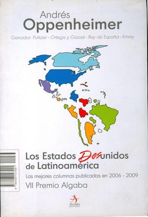 Los Estados Desunidos De Latinoamerica Andres Oppenheimer