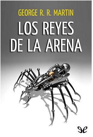 Los Reyes De Arena - George R.r. Martin