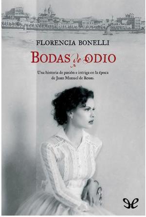 Bodas De Odio - Florencia Bonelli