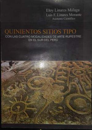 500 Sitios Tipo Rupestre Arequipa Arqueologia E. Linares