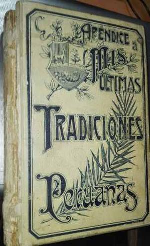 Ricardo Palma Apéndice Tradiciones Peruanas 1903