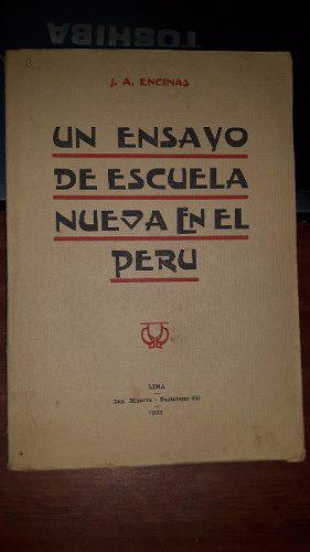 Un Ensayo De Escuela Nueva En El Peru J. Encinas 1932
