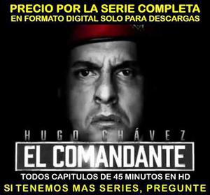 Peliculas Series Tv El Comandante Chavez Completa Hd 45min