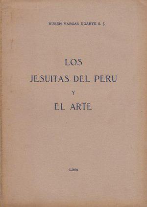 Los Jesuitas Del Perú Y El Arte, Ruben Vargas Ugarte, 1963.