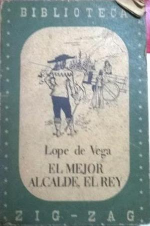 El Mejor Alcalde, El Rey - Félix Lope De Vega