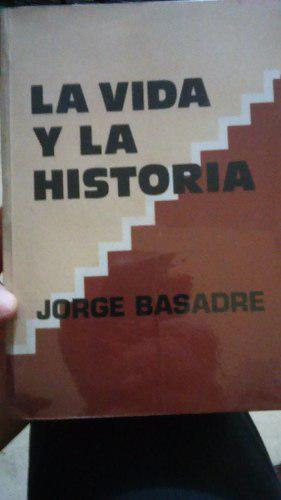 La Vida Y La Historia - Jorge Basadre