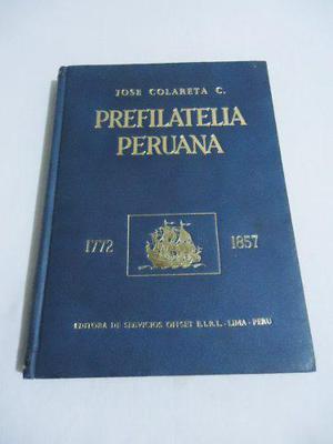 Prefilatelia Peruana 1772 - 1857