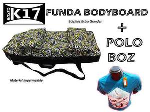 Funda Bodyboard K17 De 37 Pulgadas + Polo Boz Gratis