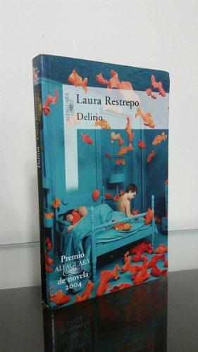Laura Restrepo - Delirio - Premio Alfagura 2004