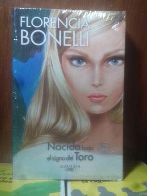 Nacida Bajo El Signo Del Toro / Florencia Bonelli. Alfaguara