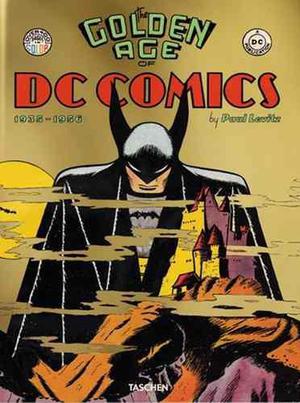 The Golden Age Of Dc Comics - Libro
