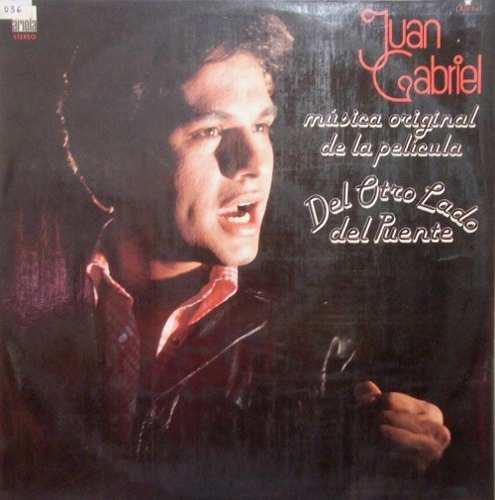 Juan Gabriel, Del Otro Lado Del Puente, 1979 - Vinilo L P