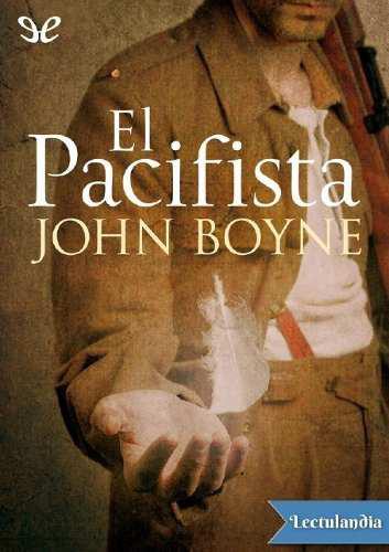 El Pacifista - Jhon Boyne